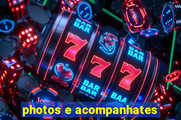 photos e acompanhates